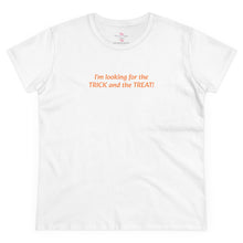 Load image into Gallery viewer, Trick and Treat - Women's Midweight Cotton Tee