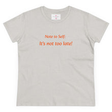 Load image into Gallery viewer, It’s not too late! Women's Midweight Cotton Tee