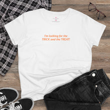 Load image into Gallery viewer, Trick and Treat - Women&#39;s Midweight Cotton Tee
