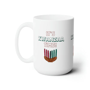 Mug - It’s Kwanzaa Time - White Ceramic 15oz