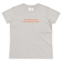 Load image into Gallery viewer, Trick and Treat - Women&#39;s Midweight Cotton Tee
